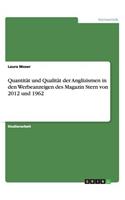 Quantität und Qualität der Anglizismen in den Werbeanzeigen des Magazin Stern von 2012 und 1962