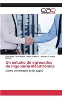 estudio de egresados de Ingeniería Mecatrónica