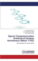 Sperm Cryopreservation Protocol of Anabas Testudineus (Bloch 1792)