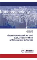 Green nanoparticles and evaluation of their antimicrobial activities
