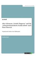 Alice Salomons "Soziale Diagnose und die "Lebensweltorientierte Soziale Arbeit nach Hans Thiersch