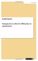 Strategies for an effective HRM policy in organizations