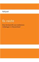 Es reicht: Eine Streitschrift zum kollektiven Unbehagen in Deutschland