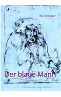 Der blaue Mann: Geschichten zwischen Traum und Wirklichkeit(German)