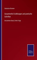 Gesammelte Erzählungen und poetische Schriften: Dreizehnter Band, Dritte Folge