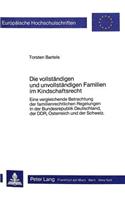 Die Vollstaendigen Und Unvollstaendigen Familien Im Kindschaftsrecht
