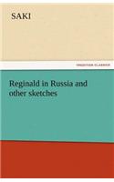 Reginald in Russia and Other Sketches: (English)