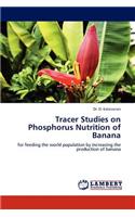 Tracer Studies on Phosphorus Nutrition of Banana