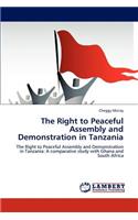 The Right to Peaceful Assembly and Demonstration in Tanzania