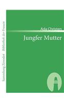 Jungfer Mutter