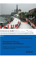 Strategische Planung grenzenloser Destinationen. Vertikale und branchenübergreifende Erweiterung Touristischer Regionen