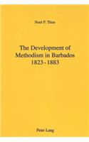 Development of Methodism in Barbados 1823-1883