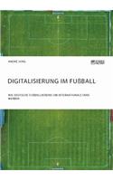 Digitalisierung im Fußball. Wie deutsche Fußballvereine um internationale Fans werben