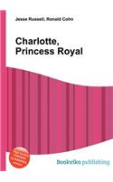 Charlotte, Princess Royal: (English)