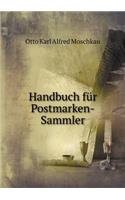 Handbuch für Postmarken-Sammler: (German)