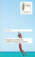 Plagistes Juillettistes (version longue et courte)