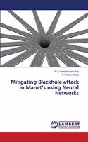 Mitigating Blackhole attack in Manet's using Neural Networks