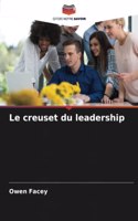 Le creuset du leadership
