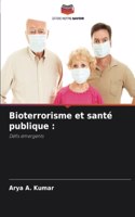 Bioterrorisme et santé publique