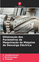 Otimização dos Parâmetros de Maquinação da Máquina de Descarga Eléctrica