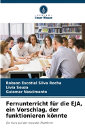 Fernunterricht für die EJA, ein Vorschlag, der funktionieren könnte
