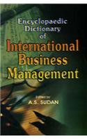 Encyclopaedic Dictionary of International Business Management