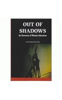 Out of Shadows: An Overview of Women Education (1st)