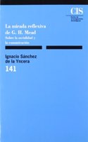 La Mirada Reflexiva de G.H. Mead Sobre La Socialidad y La Comunicacion
