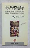 El impulso del Espiritu: Guia para una lectura comunitaria de los Hechos de los Apostoles (Libro del animador)