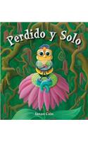 Perdido Y Solo (Lost and Alone)