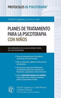 Planes de tratamiento para la psicoterapia con ninos (Protocolos de psicoterapia)