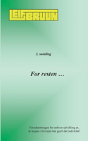 For resten ...