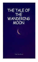Tale of the Wandering Moon