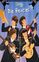 Die Beatles. Total Genial!: National Geographic Kids (Biografien fur Kinder); fur Kinder ab 6 Jahren