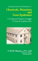 Chemicals, Mutations and Gene-Epidemics [Hardcover] Prof. C.B.S.R. Sharma