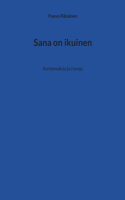 Sana on ikuinen