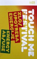 Touch Me Festival: Energy Ab/Use