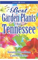 Best Garden Plants for Tennessee