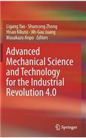 Advanced Mechanical Science and Technology for the Industrial Revolution 4.0