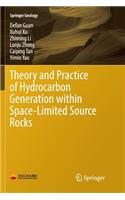 Theory and Practice of Hydrocarbon Generation Within Space-Limited Source Rocks