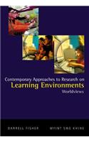 Contemporary Approaches to Research on Learning Environments: Worldviews