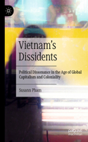 Vietnam’s Dissidents: Political Dissonance in the Age of Global Capitalism and Coloniality