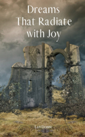 Dreams That Radiate with Joy