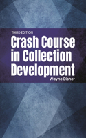 Crash Course in Collection Development