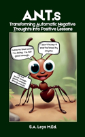 ANTs: Transferring Automatic Negative Thoughts Into Positive Lessons