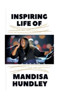 Inspiring life of MANDISA HUNDLEY