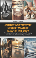 Journey into Tapestry Crochet Mastery in 2024 in this Book