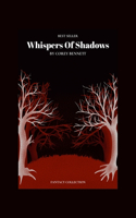 Whispers of Shadows