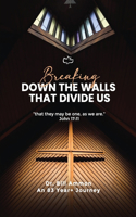 Breaking Down the Walls That Divide Us