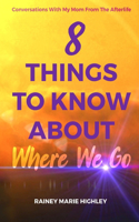 8 Things to Know about Where We Go